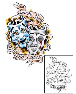 Comedy Tragedy Mask Tattoo Smoke Now Die Later Tattoo