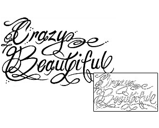 Black Ink Tattoo Crazy Beautiful Life Lettering Tattoo