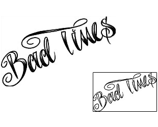 Picture of Bad Times Script Lettering Tattoo