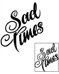 Picture of Sad Times Lettering Tattoo